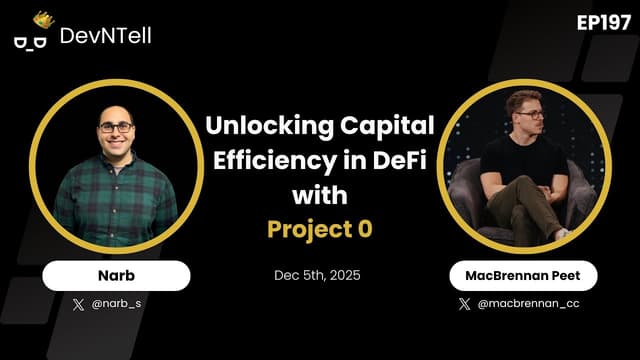 Unlocking Capital Efficiency in DeFi with Project 0 feat. founder MacBrennan Peet