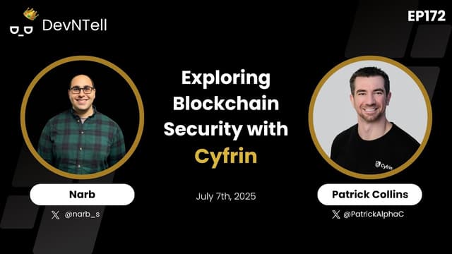Exploring Blockchain Security with Cyfrin feat. Patrick Collins